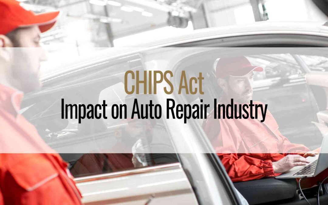 How CHIPS Act Will Impact Auto Repair Industry
